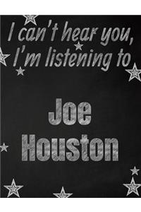 I can't hear you, I'm listening to Joe Houston creative writing lined notebook