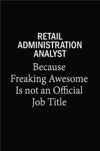 Retail Administration Analyst Because Freaking Awesome Is Not An Official Job Title