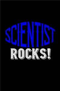 Scientist rocks!