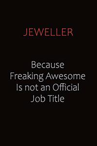 Jeweller Because Freaking Awesome Is Not An Official Job Title