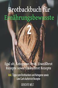 Brotbackbuch für Ernährungsbewusste 2