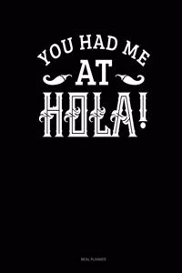 You Had Me at Hola