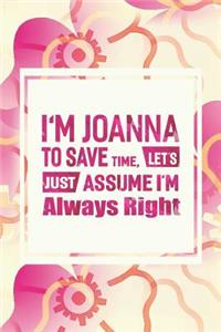 I'm Joanna to Save Time, Let's Just Assume I'm Always Right