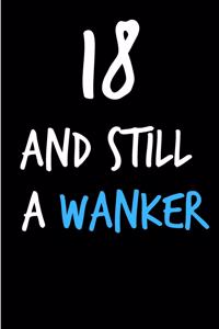 18 and Still a Wanker