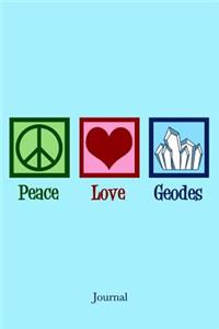 Peace Love Geodes Journal