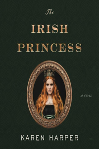 The Irish Princess Lib/E