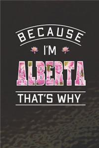 Because I'm Alberta That's Why