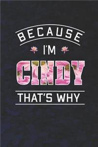 Because I'm Cindy That's Why