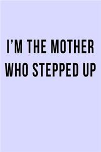 I'm the Mother who Stepped Up