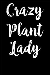 Crazy Plant Lady