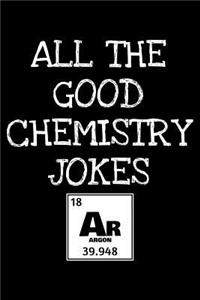 All the good chemistry jokes Argon