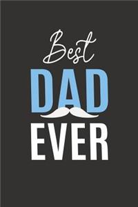 Best Dad Ever: Blank Lined Notebook Journal and Sentimental Gift for Yo' Daddy (Great Alternative to a Card) White Mustache Edition