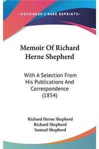 Memoir Of Richard Herne Shepherd