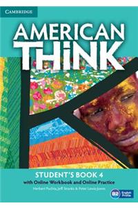 American Think Level 4 Student's Book with Online Workbook and Online Practice