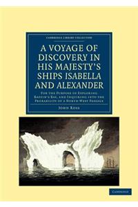 Voyage of Discovery, Made Under the Orders of the Admiralty, in His Majesty's Ships Isabella and Alexander