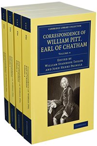 Correspondence of William Pitt, Earl of Chatham 4 Volume Set