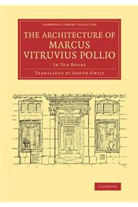 The Architecture of Marcus Vitruvius Pollio