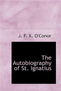 The Autobiography of St. Ignatius