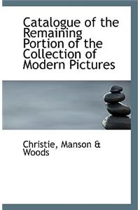 Catalogue of the Remaining Portion of the Collection of Modern Pictures