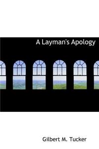 A Layman's Apology