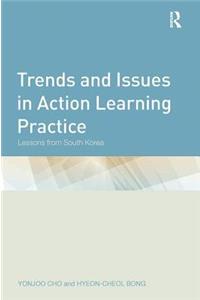 Trends and Issues in Action Learning Practice