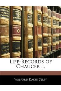 Life-Records of Chaucer ...