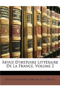 Revue D'histoire Littéraire De La France, Volume 2