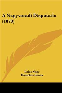 A Nagyvaradi Disputatio (1870)