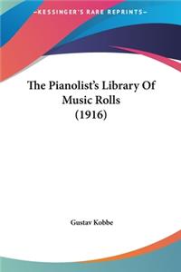 The Pianolist's Library of Music Rolls (1916)
