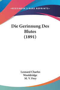 Die Gerinnung Des Blutes (1891)