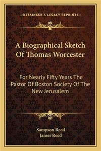 Biographical Sketch of Thomas Worcester