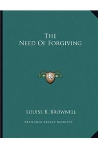 The Need Of Forgiving