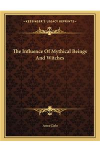 The Influence of Mythical Beings and Witches