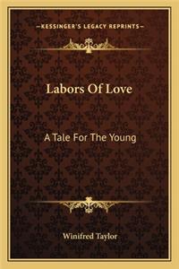 Labors of Love