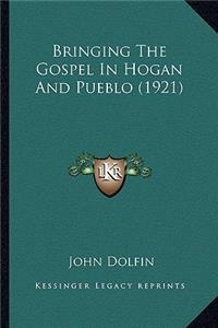 Bringing the Gospel in Hogan and Pueblo (1921)