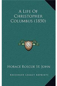 A Life of Christopher Columbus (1850)