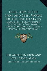 Directory to the Iron and Steel Works of the United States