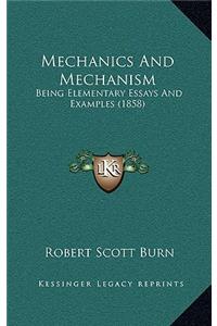 Mechanics and Mechanism