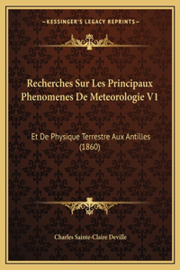 Recherches Sur Les Principaux Phenomenes de Meteorologie V1