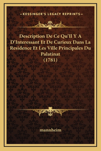 Description De Ce Qu'Il Y A D'Interessant Et De Curieux Dans La Residence Et Les Ville Principales Du Palatinat (1781)