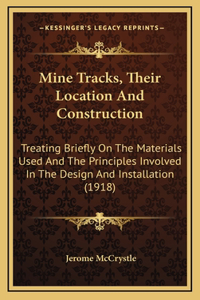 Mine Tracks, Their Location And Construction