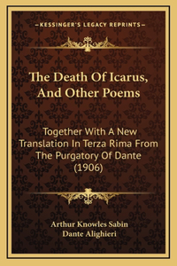 The Death Of Icarus, And Other Poems