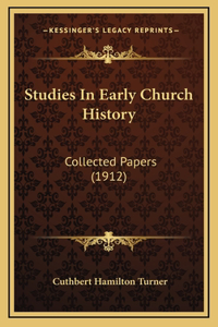 Studies In Early Church History