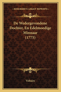 De Wedergevondene Dochter, En Edelmoedige Minnaar (1775)