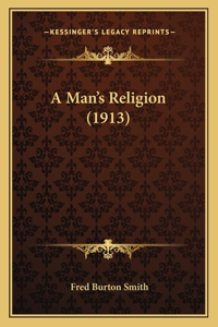 A Man's Religion (1913)