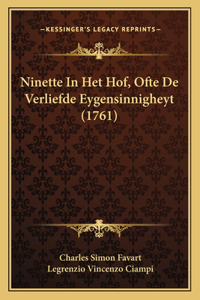 Ninette In Het Hof, Ofte De Verliefde Eygensinnigheyt (1761)