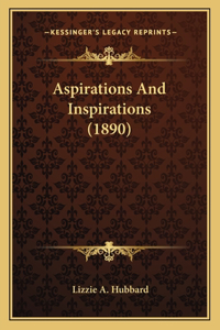 Aspirations And Inspirations (1890)