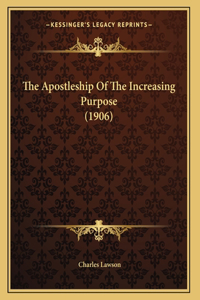 The Apostleship Of The Increasing Purpose (1906)