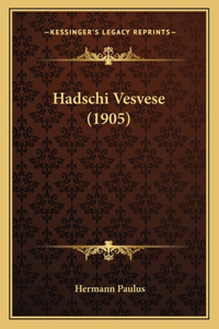 Hadschi Vesvese (1905)