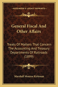General Fiscal And Other Affairs
